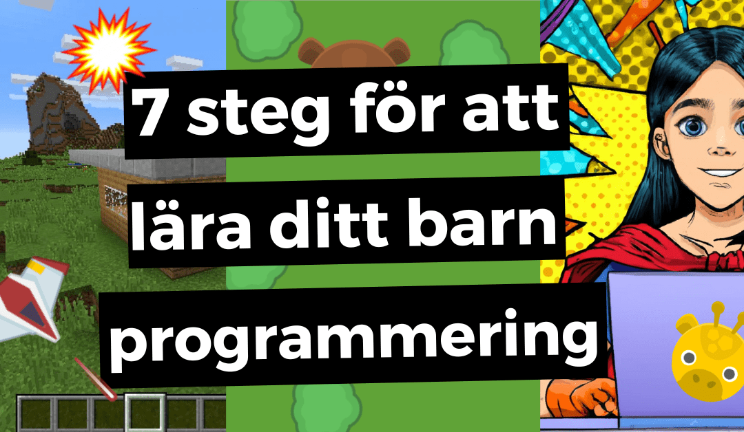 7 steg för att lära ditt barn programmering